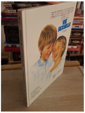 Encyclopédie de la vie sexuelle 7-9 ans - Guide illustré et pédagogique pour enfants