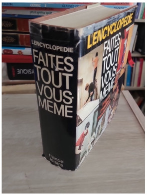 L'Encyclopédie faites tout vous-même - Artisanat, bricolage et cuisine pratique
