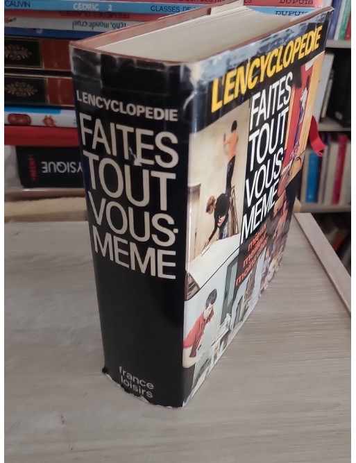 L'Encyclopédie faites tout vous-même - Artisanat, bricolage et cuisine pratique