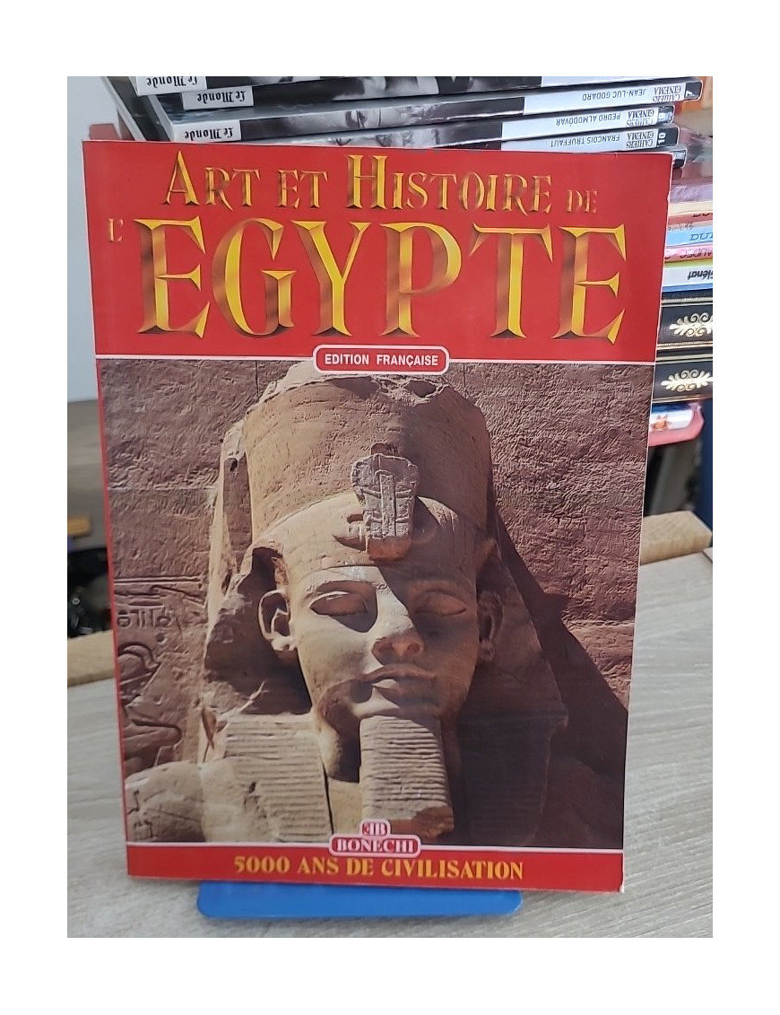 Art et histoire de l'Égypte - 5000 ans de civilisation illustrée