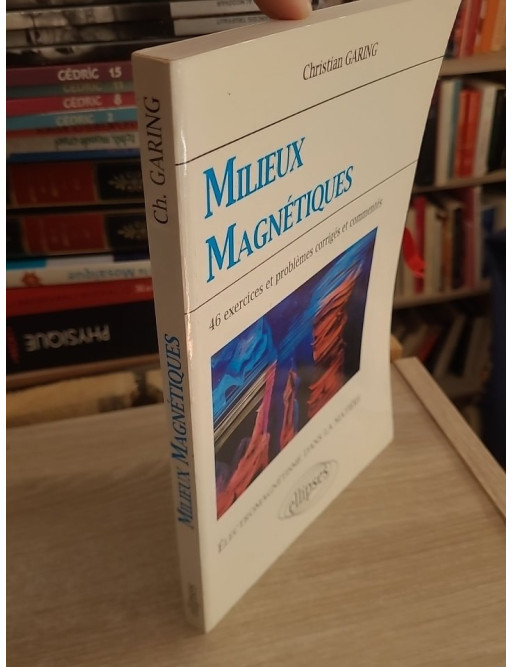 Électromagnétisme dans la matière - Milieux magnétiques - Exercices corrigés
