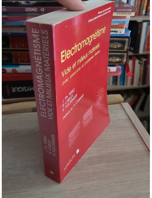 Électromagnétisme - Vide et milieux matériels avec exercices résolus