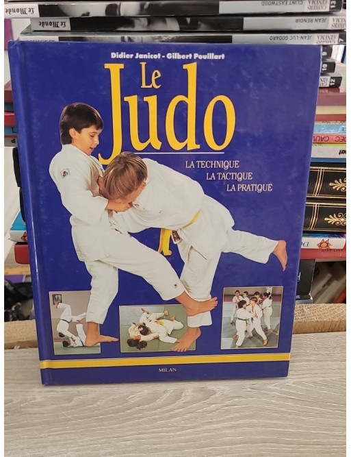 Le Judo - La technique, la tactique, la pratique