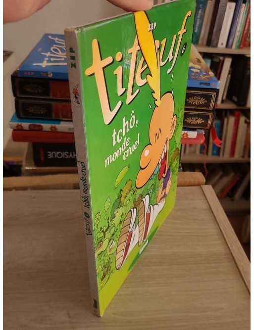 Titeuf Tome 6 - Tchô, monde cruel