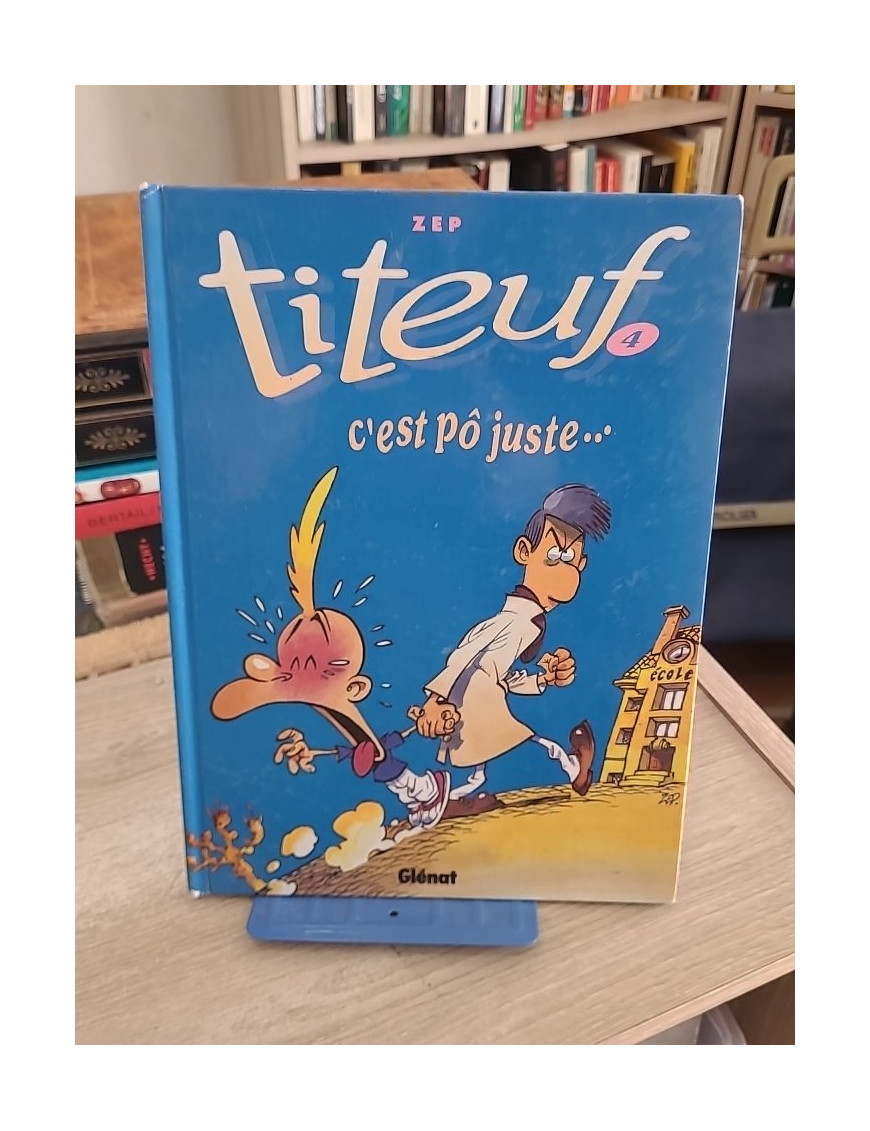 Titeuf Tome 4 - C'est pô juste...