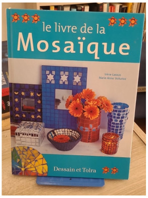Le livre de la mosaïque - Techniques et créations décoratives