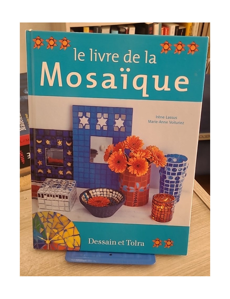 Le livre de la mosaïque - Techniques et créations décoratives