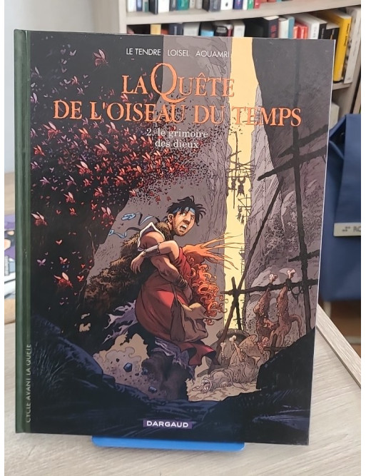 La Quête de l'Oiseau du Temps - Avant la Quête Tome 2 - Le grimoire des dieux (BD fantasy)