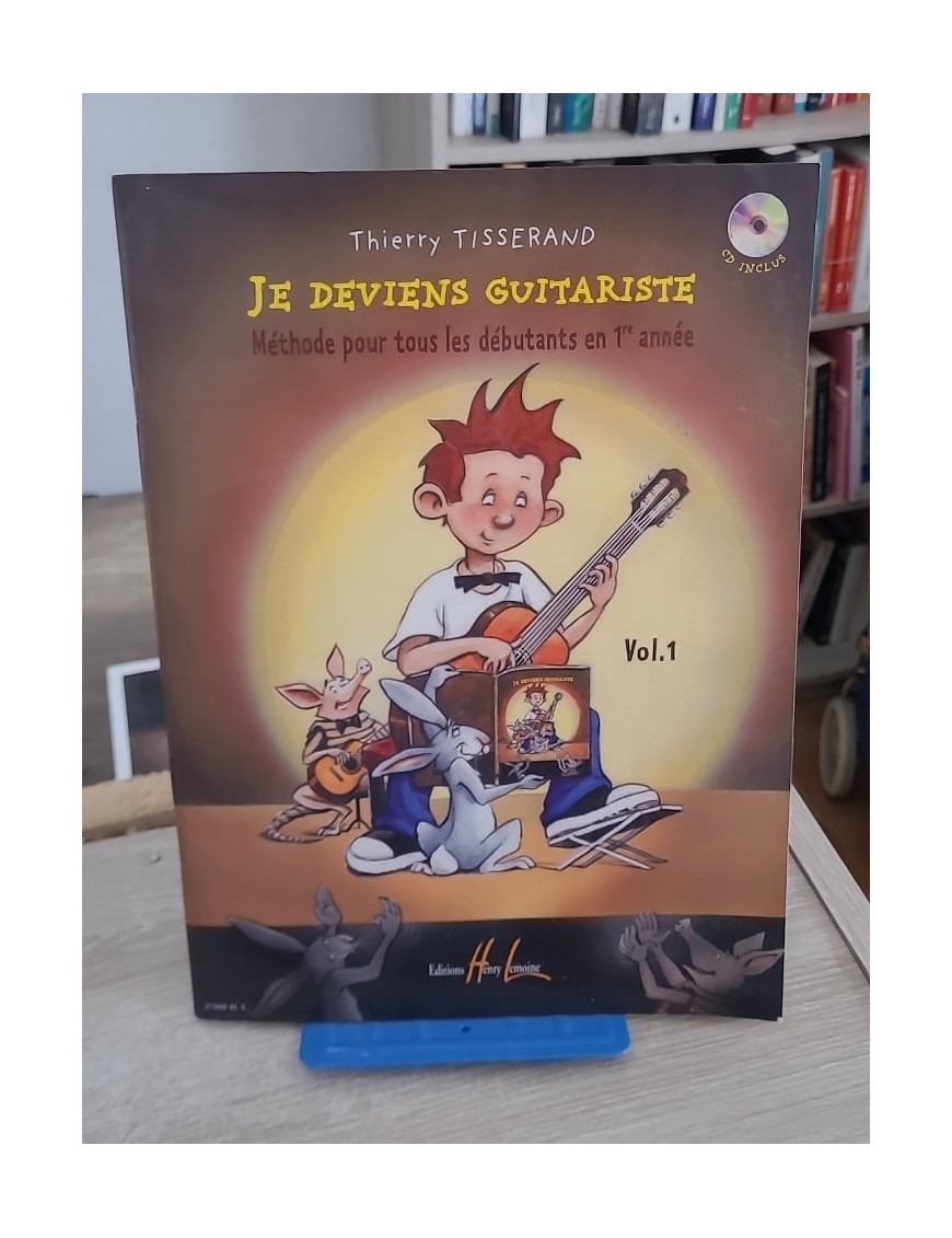 Je deviens guitariste Volume 1 (méthode progressive pour débutants)