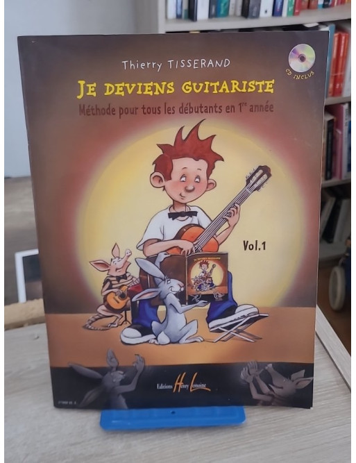 Je deviens guitariste Volume 1 (méthode progressive pour débutants)