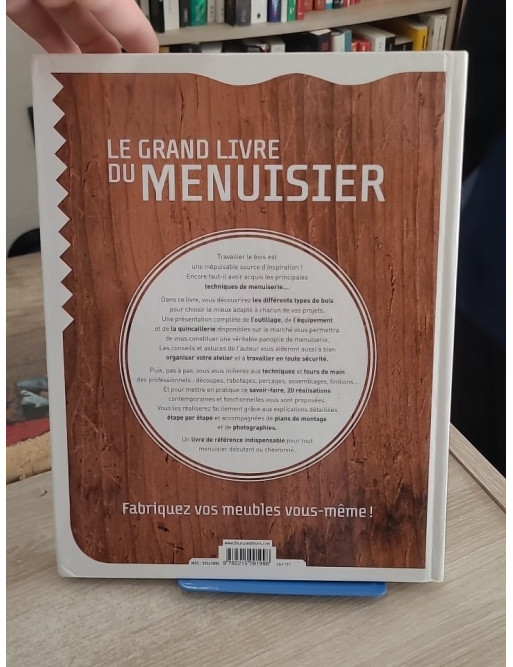 Grand livre du menuisier - Techniques et tours de main avec 20 projets pas à pas