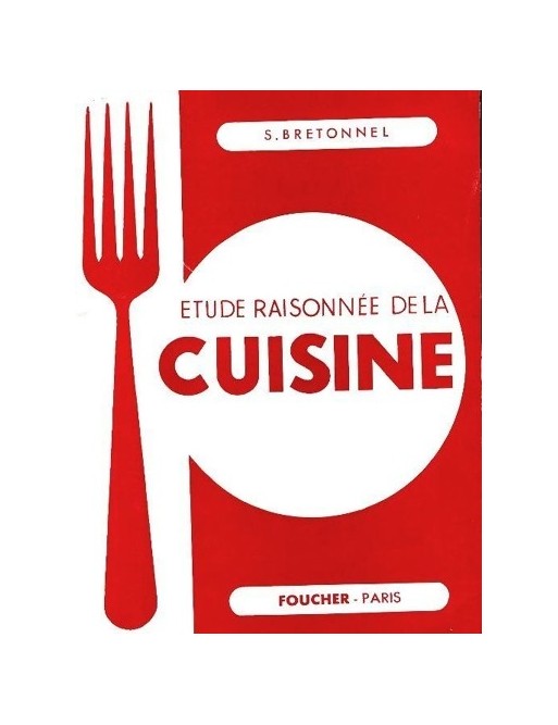 Etude Raisonnee De La Cuisine. par s bretonnel