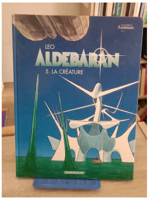 Aldébaran Tome 5 - La Créature (BD science-fiction aventure)