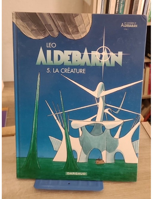 Aldébaran Tome 5 - La Créature (BD science-fiction aventure)