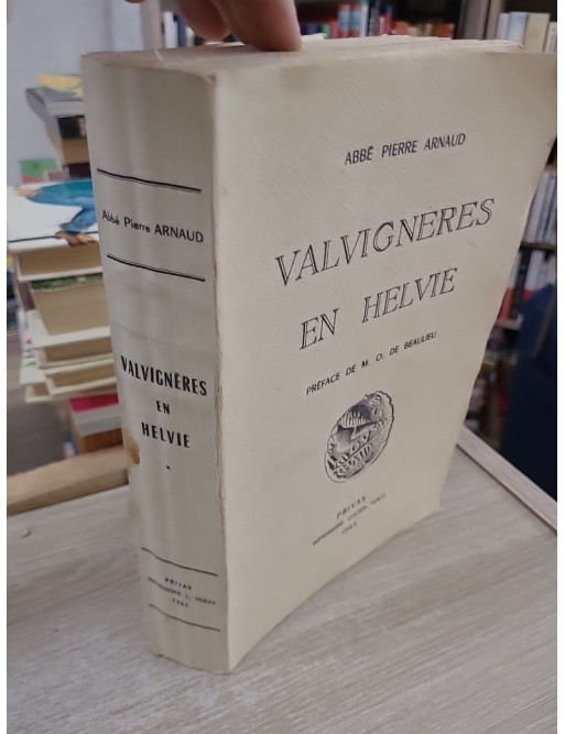 Valvignères en Helvie - Histoire d’un village du Vivarais de la Préhistoire au XXe siècle