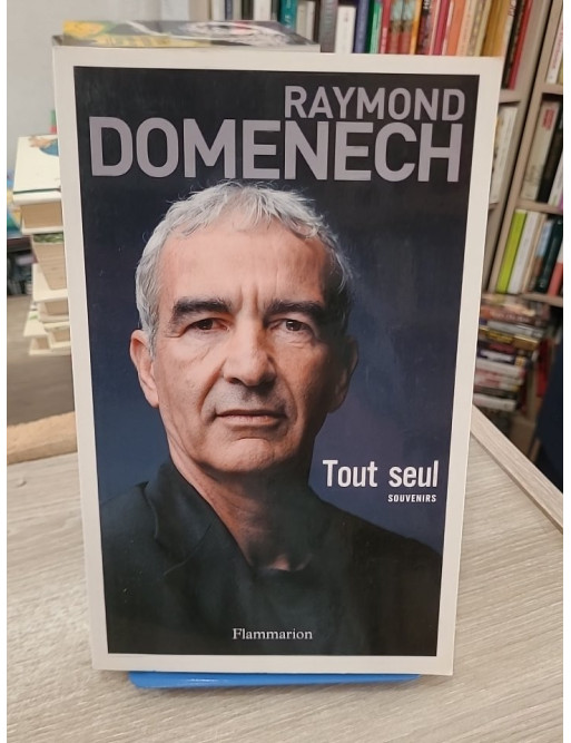 Tout seul - Souvenirs de Raymond Domenech, sélectionneur de l'équipe de France