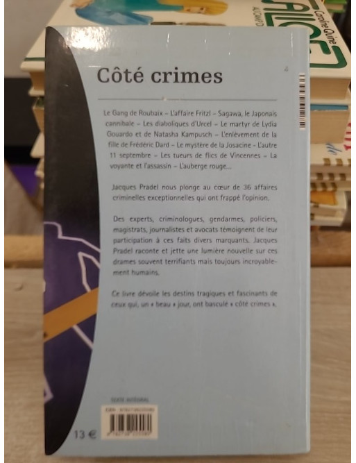 Côté crimes - 36 affaires criminelles qui ont passionné la France