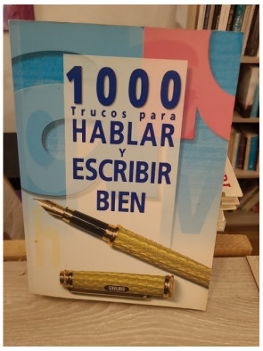 1000 trucos para hablar y escribir bien - Guide pratique en espagnol pour mieux s'exprimer