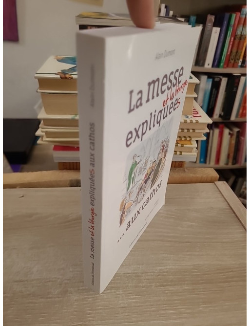 La messe et la liturgie expliquées aux cathos - Guide complet des rites et célébrations