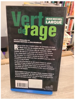 Vert de rage - regard critique sur le football français et ses dérives