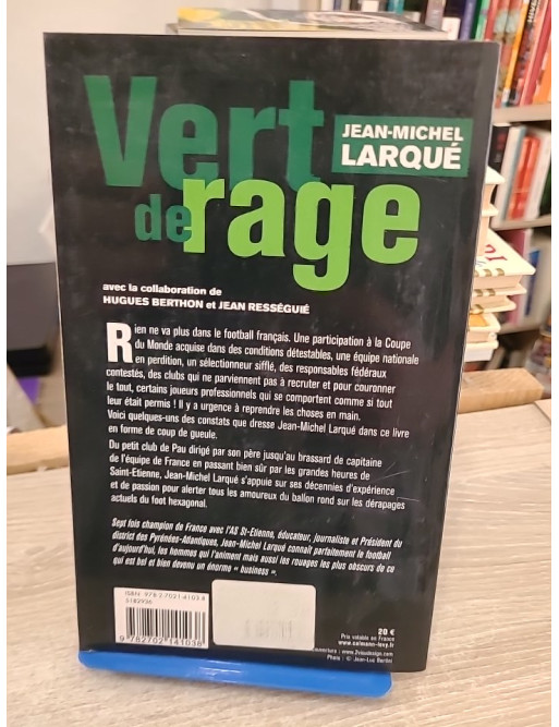 Vert de rage - regard critique sur le football français et ses dérives