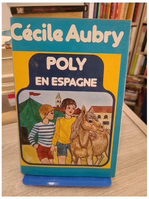 Poly en Espagne - Aventures du célèbre poney dans la collection Vermeille