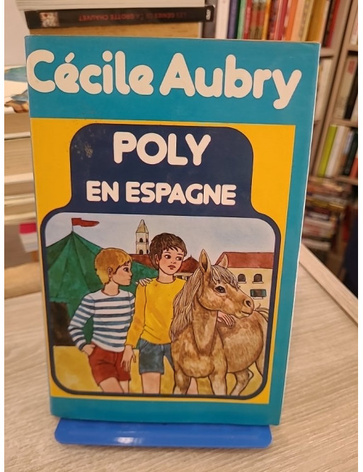 Poly en Espagne - Aventures du célèbre poney dans la collection Vermeille