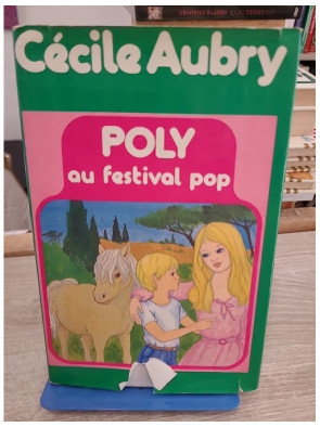 Poly au festival pop - nouvelles aventures du célèbre poney pour la jeunesse