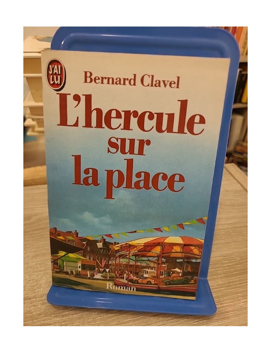 L'Hercule sur la place - roman de vie et portraits d'un village