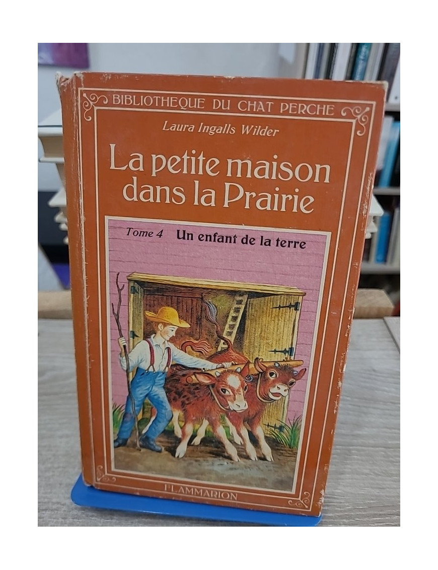 La petite maison dans la prairie Tome 4 : Un enfant de la terre
