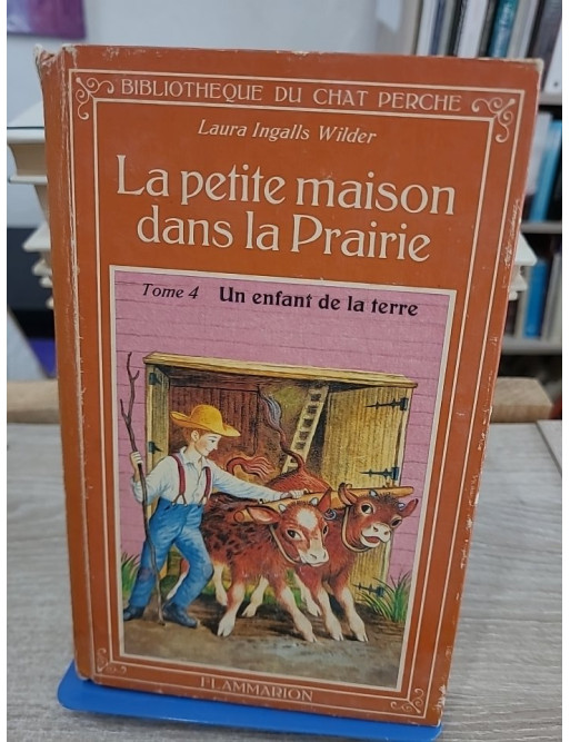 La petite maison dans la prairie Tome 4 : Un enfant de la terre