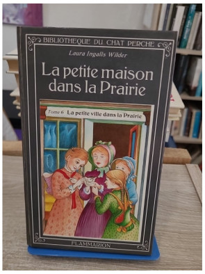 La petite maison dans la prairie Tome 6 : La petite ville dans la prairie