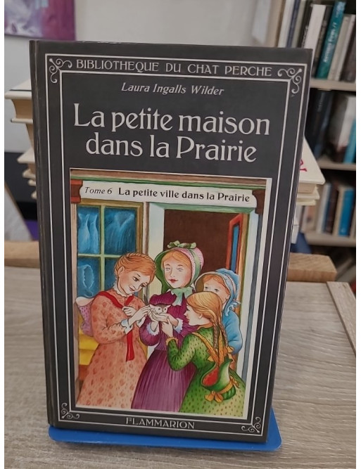 La petite maison dans la prairie Tome 6 : La petite ville dans la prairie