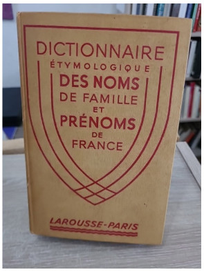 Dictionnaire étymologique des noms de famille et prénoms de France