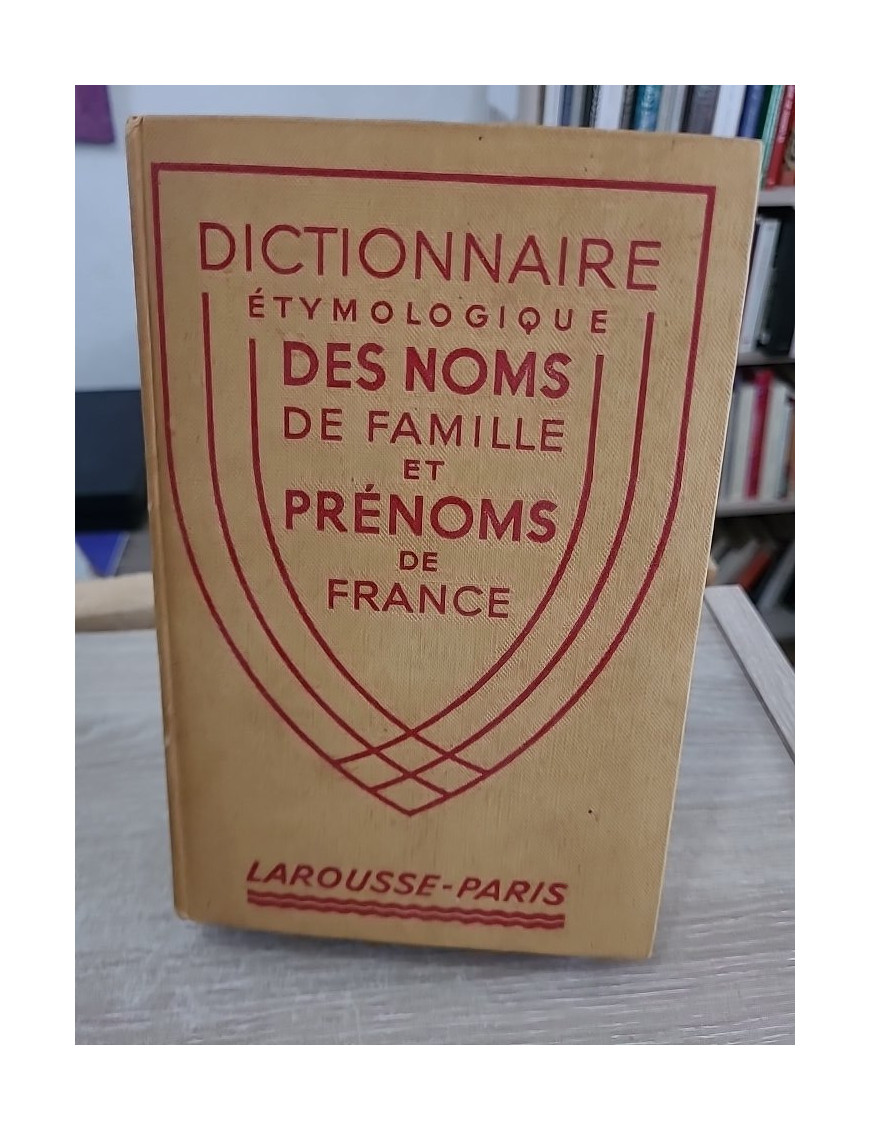 Dictionnaire étymologique des noms de famille et prénoms de France