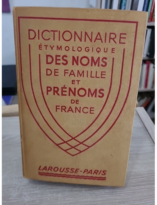 Dictionnaire étymologique des noms de famille et prénoms de France