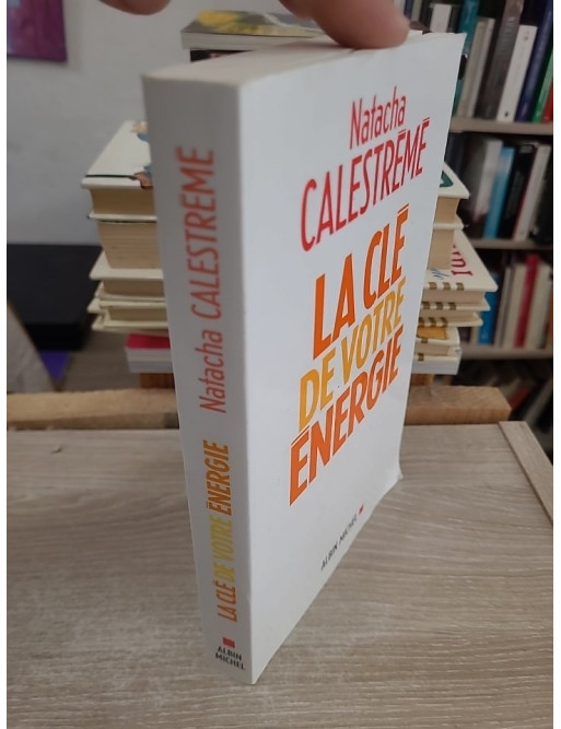 La Clé de votre énergie - 22 protocoles pour vous libérer émotionnellement