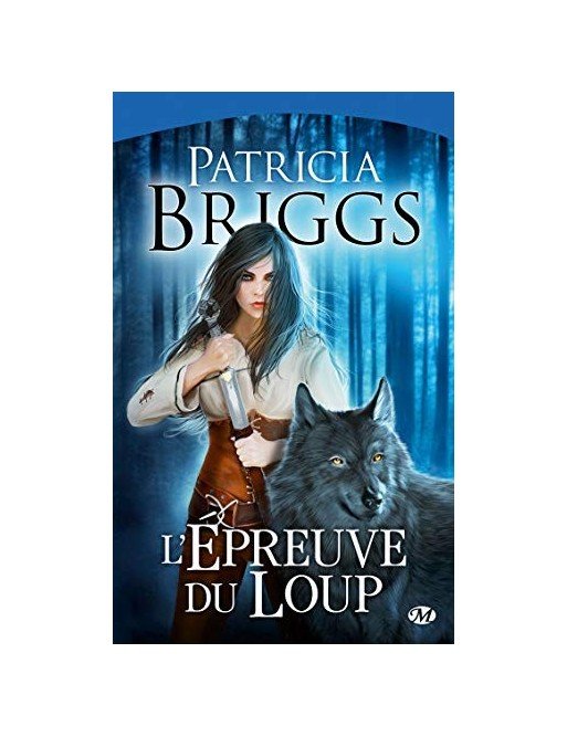 L Épreuve du loup de Patricia Briggs