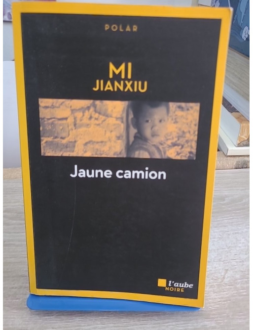 Jaune camion - Roman noir en Chine avec le juge Li