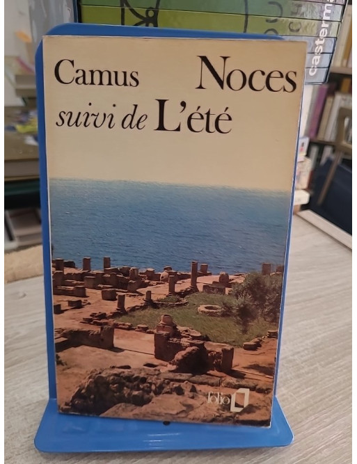 Noces suivi de L'Été - Essais méditerranéens d'Albert Camus
