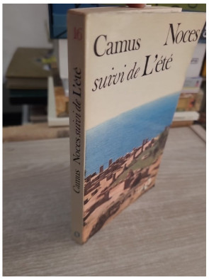 Noces suivi de L'Été - Essais méditerranéens d'Albert Camus