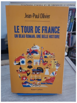 Le Tour de France - Un beau roman, une belle histoire du cyclisme