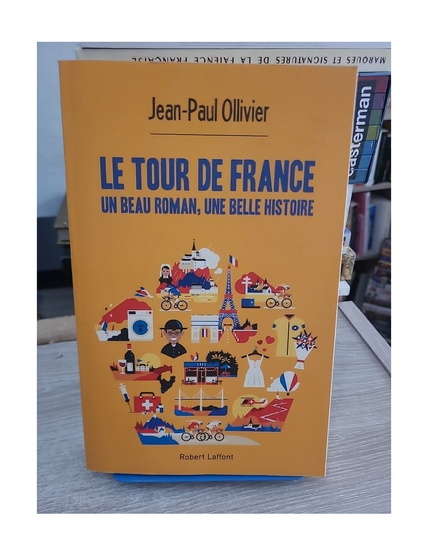 Le Tour de France - Un beau roman, une belle histoire du cyclisme
