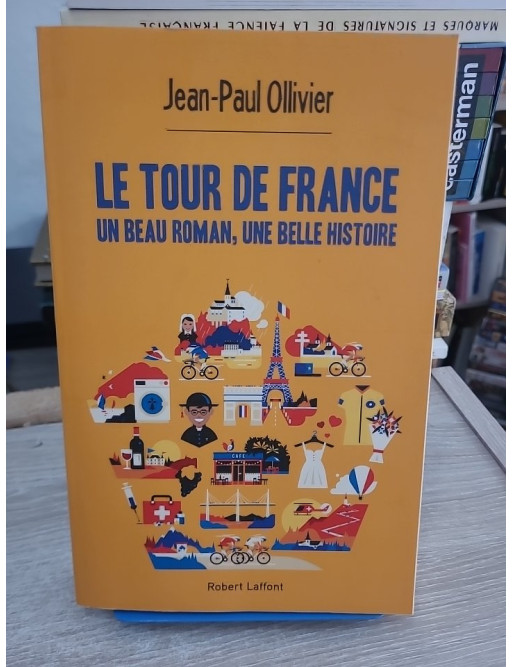 Le Tour de France - Un beau roman, une belle histoire du cyclisme