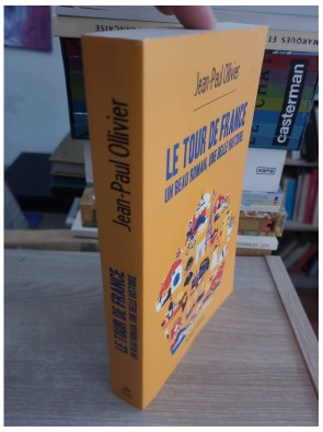 Le Tour de France - Un beau roman, une belle histoire du cyclisme