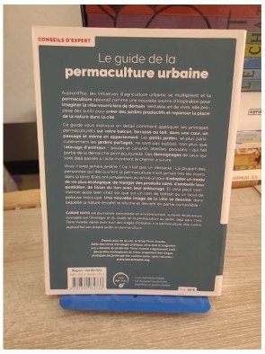 Le guide de la permaculture urbaine - Balcon, cour, appartement, jardin