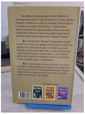 Greffez tous les arbres et arbustes - Guide pratique espèce par espèce