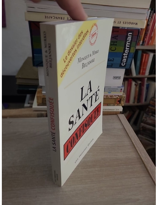La santé confisquée - Enquête sur les thérapies alternatives et controverses médicales