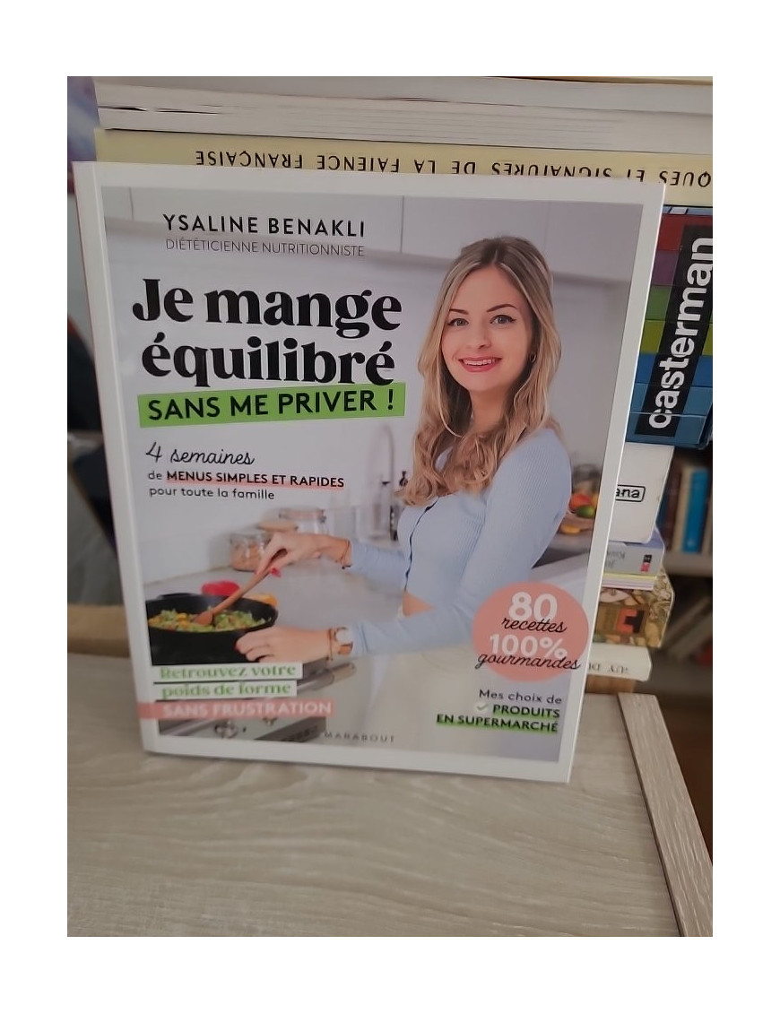 Je mange équilibré sans me priver ! 4 semaines de menus simples et rapides