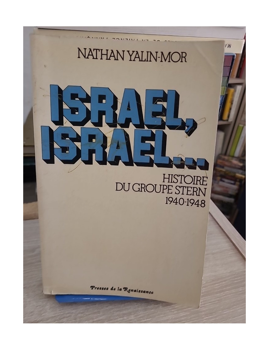 Israël, Israël... Histoire du groupe Stern (1940-1948)